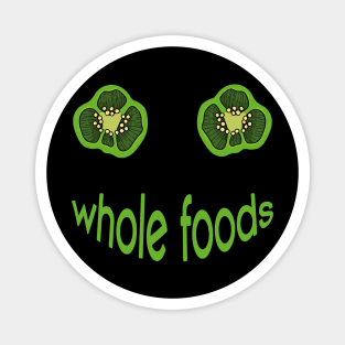 whole foods Magnet